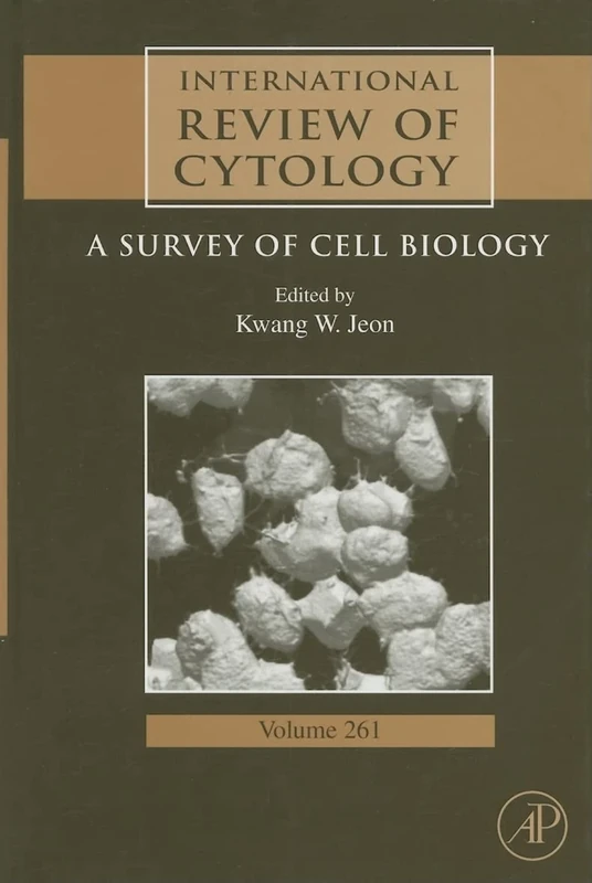 International Review of Cytology,261: A Survey of Cell Biology: v. 261 (International Review of Cell and Molecular Biology): Volume 261