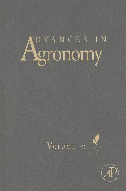 Advances in Agronomy: 95: Volume 95 (Advances in Agronomy, Volume 95)