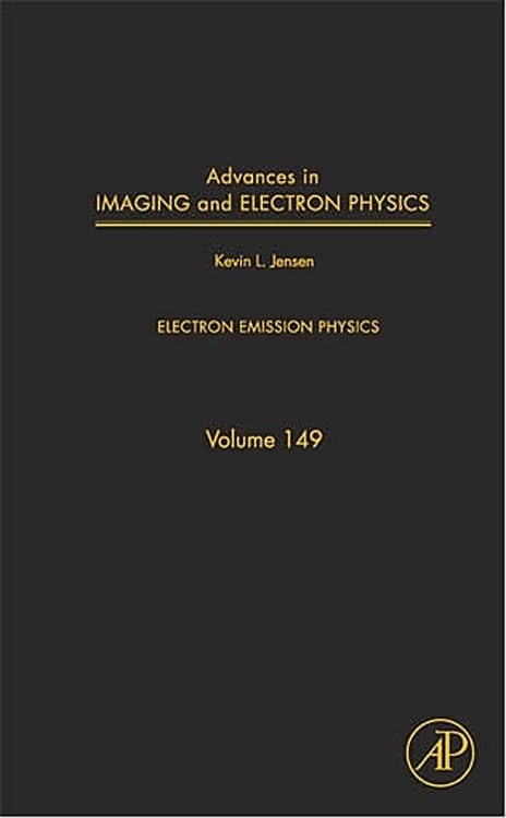Advances in Imaging and Electron Physics: Electron Emission Physics (Volume 149)