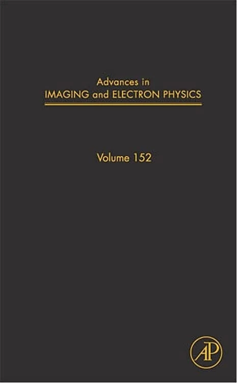 Advances in Imaging and Electron Physics: Vol. 152: Volume 152 (Advances in Imaging and Electron Physics, Volume 152)
