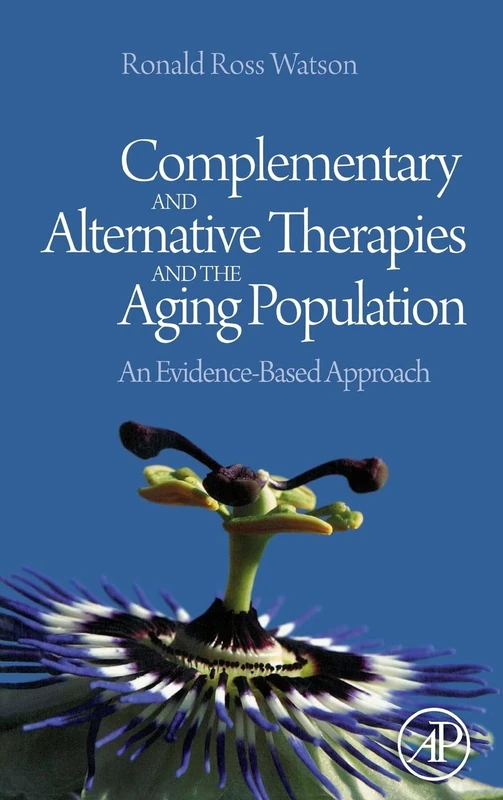 Complementary and Alternative Therapies and the Aging Population: An Evidence-Based Approach: An Evidence-based Approach