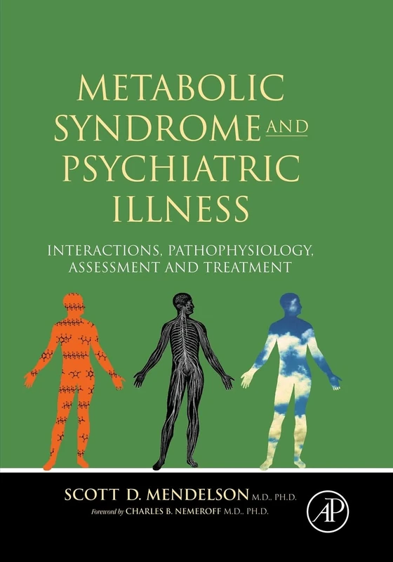Metabolic Syndrome and Psychiatric Illness: Interactions, Pathophysiology, Assessment & Treatment