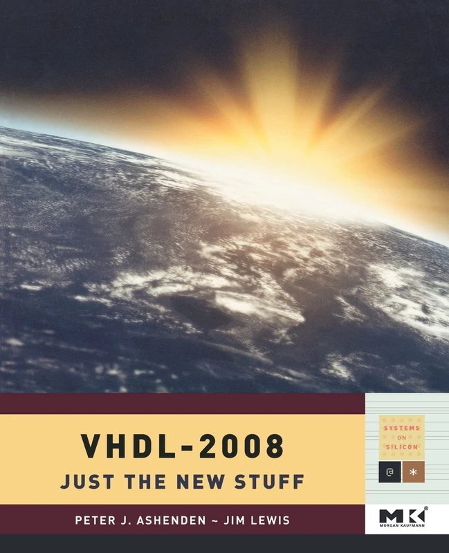 VHDL-2008: Just the New Stuff (Systems on Silicon)