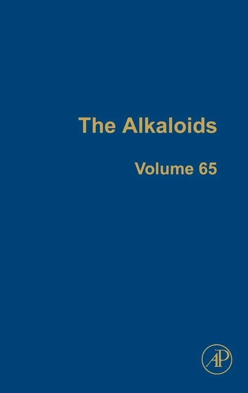 The Alkaloids Vol. 65: Chemistry and Biology: Volume 65
