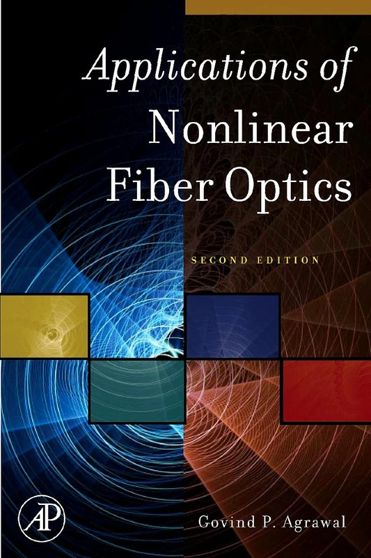 Applications of Nonlinear Fiber Optics (Optics & Photonics Series)