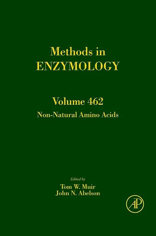 Non-Natural Amino Acids: 462 (Methods in Enzymology): Volume 462