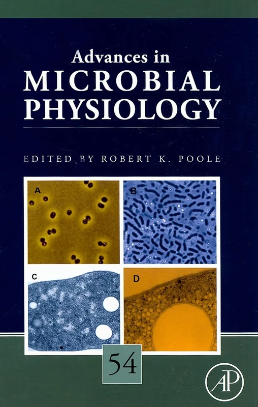 Advances in Microbial Physiology: Vol. 54: Volume 54