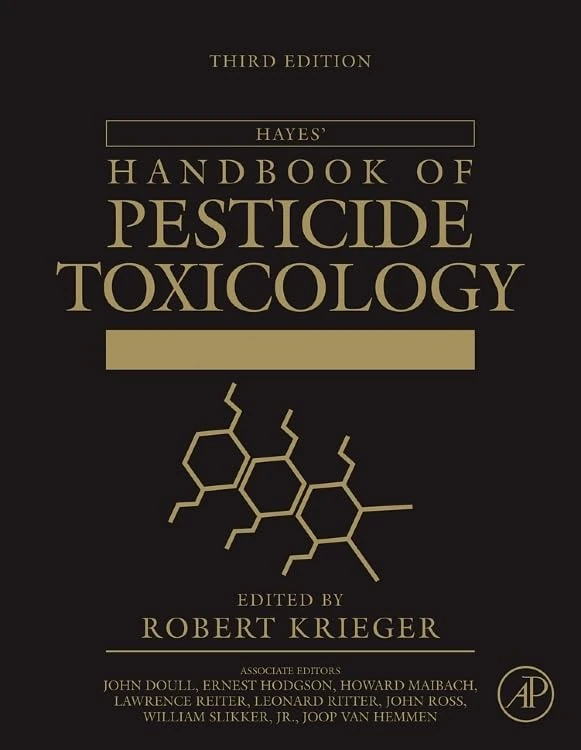 Hayes' Handbook of Pesticide Toxicology ( two volume set )