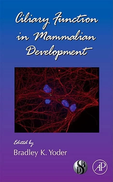 Ciliary Function in Mammalian Development: 85 (Current Topics in Developmental Biology): Volume 85