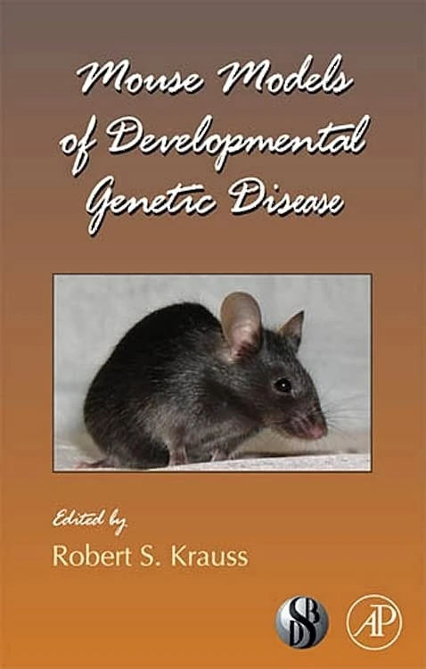 Mouse Models of Disease: Vol. 84 (Current Topics in Developmental Biology): Volume 84
