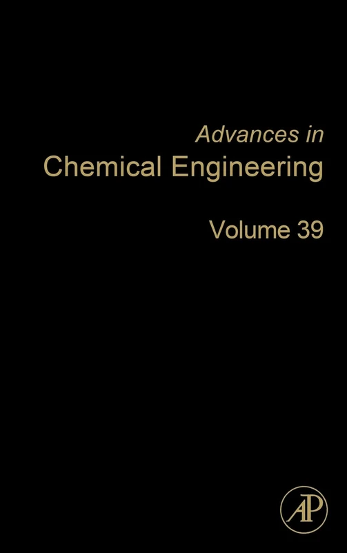 Advances in Chemical Engineering, Volume 39: Thermodynamics and Kinetics of Complex Systems: Solution Thermodynamics