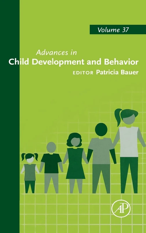 Advances in Child Development and Behavior: 37