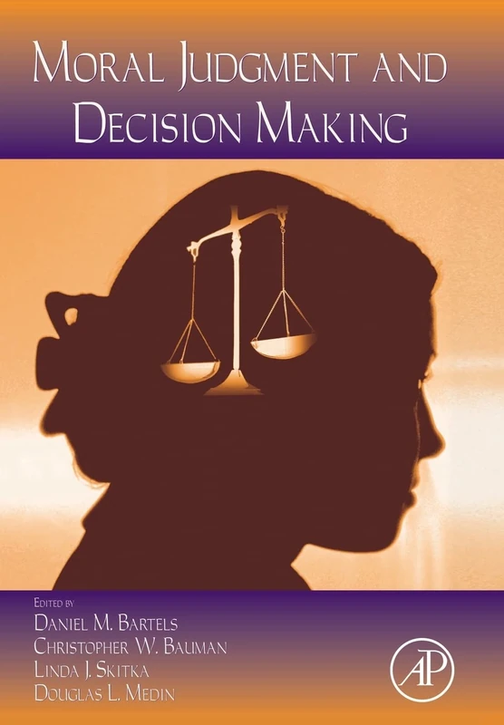 Moral Judgment and Decision Making: Vol. 50 (Psychology of Learning and Motivation): Volume 50