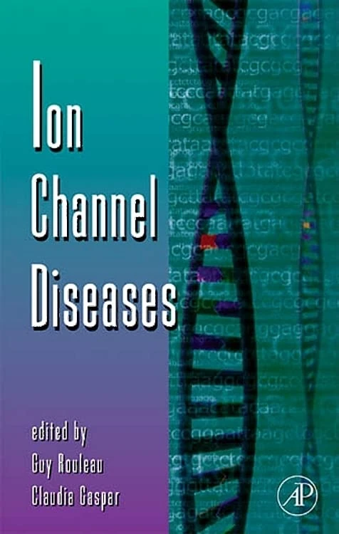 Ion Channel Diseases: Vol. 63 (Advances in Genetics): Volume 63