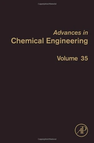 Advances in Chemical Engineering: Engineering Aspects of Self-Organising Materials (Volume 35) (Advances in Chemical Engineering, Volume 35)