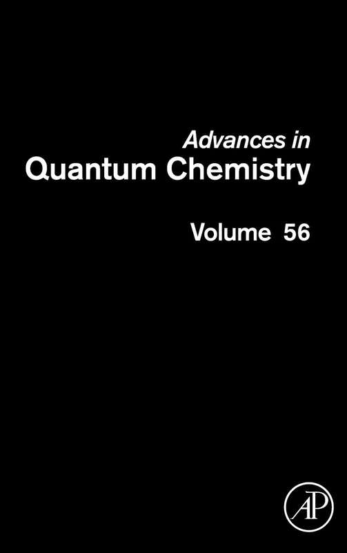 Advances in Quantum Chemistry, Volume 56