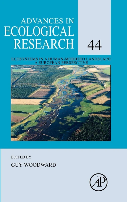 Ecosystems in a Human-Modified Landscape: A European Perspective: 44 (Advances in Ecological Research): Volume 44