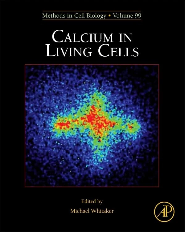 Calcium in Living Cells: 99 (Methods in Cell Biology): Volume 99