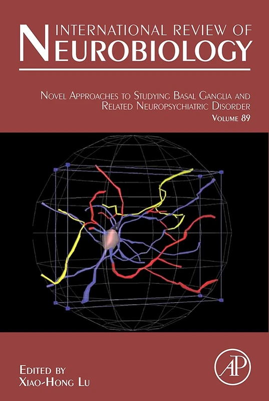 Novel Approaches to Studying Basal Ganglia and Related Neuropsychiatric Disorders: 88 (International Review of Neurobiology): Volume 89