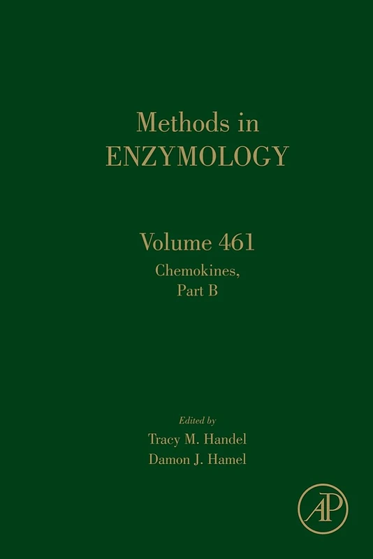 Chemokines, Part B: 461 (Methods in Enzymology): Volume 461
