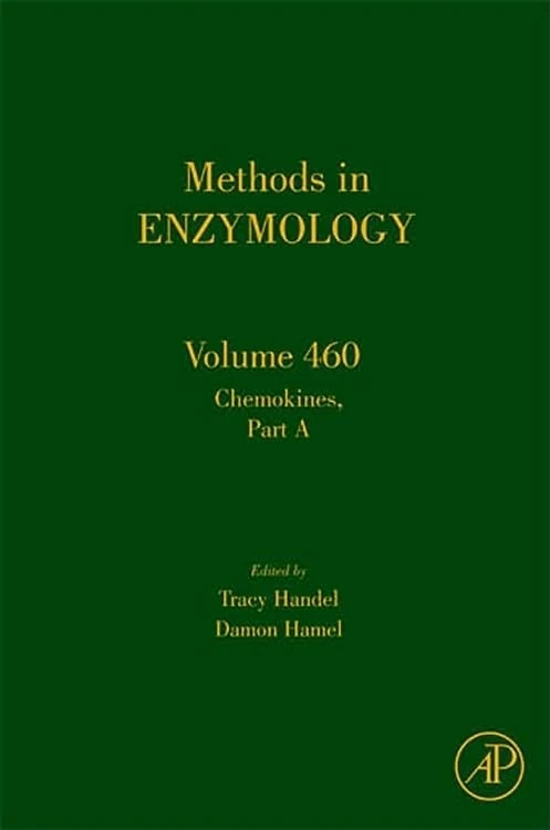 Chemokines, Part A: 460 (Methods in Enzymology): Volume 460