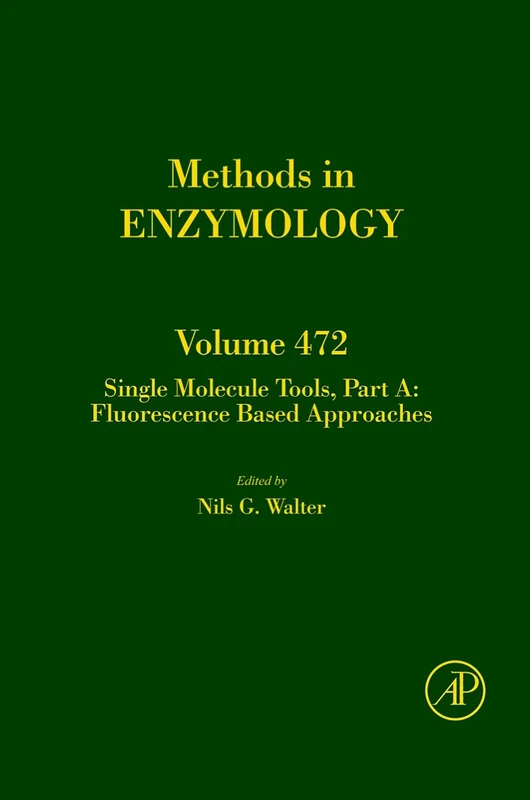 Academic Press Single Molecule Methods, Part A: 472 Volume