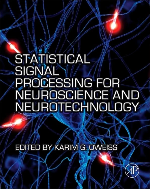 Statistical Signal Processing for Neuroscience and Neurotechnology