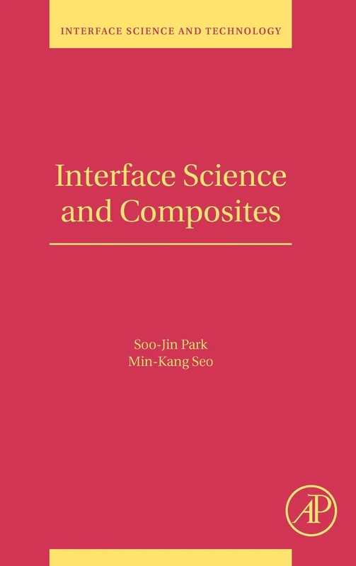Interface Science and Composites (Volume 18) (Interface Science and Technology, Volume 18)