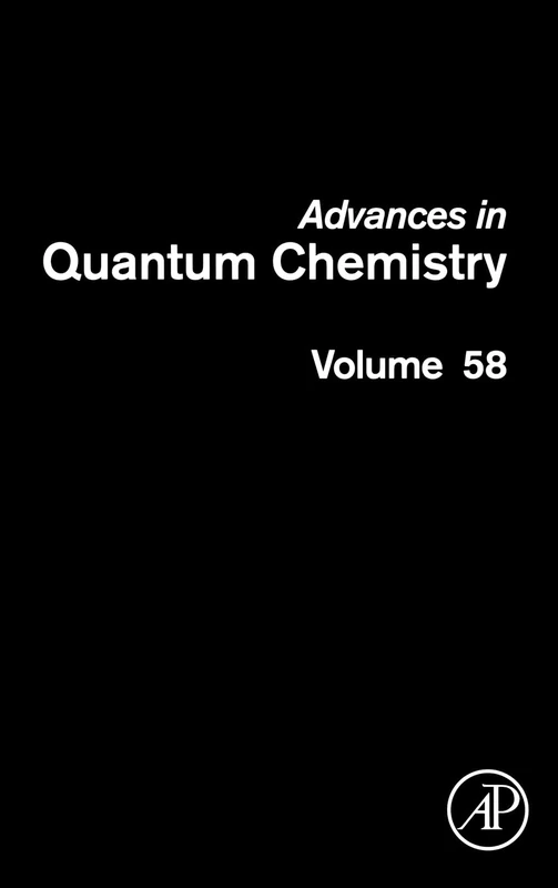 Advances in Quantum Chemistry: Theory of Confined Quantum Systems - Part Two: Volume 58 (Advances in Quantum Chemistry, Volume 58)
