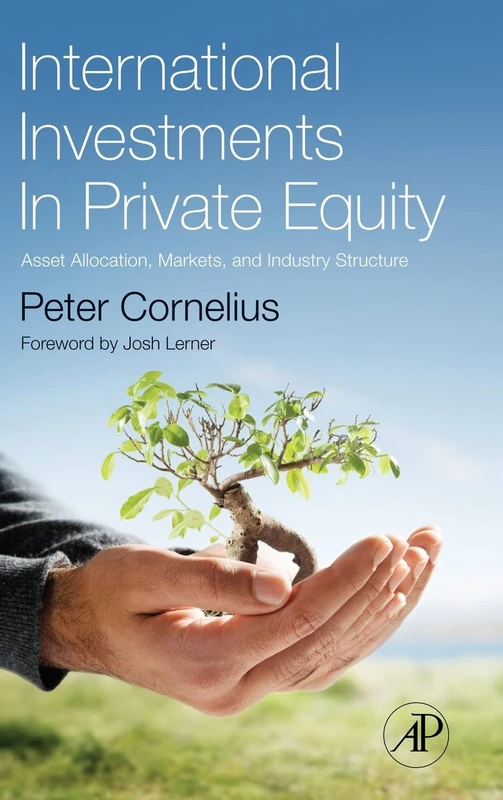 International Investments in Private Equity: Asset Allocation, Markets, and Industry Structure