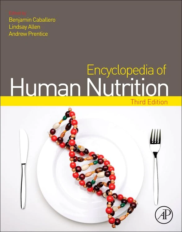 Encyclopedia of Human Nutrition