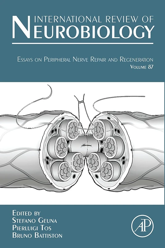 Essays on Peripheral Nerve Repair and Regeneration: 87 (International Review of Neurobiology): Volume 87