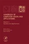 Handbook of Computer Vision and Applications, Three-Volume Set (Volume 1-3)