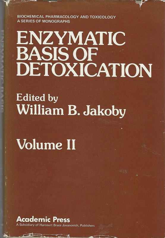 Enzymatic Basis of Detoxication Volume 2: v. 2