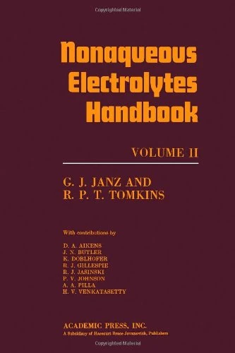 Nonaqueous Electrolytes Handbook: v. 2