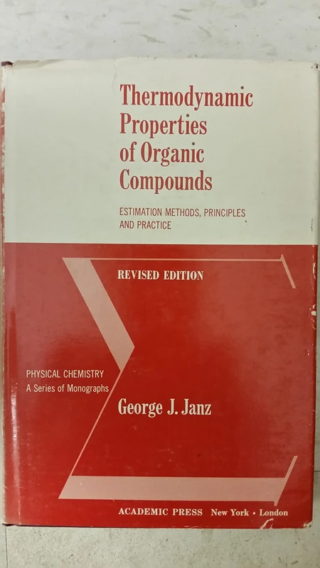 Thermodynamic Properties of Organic Compounds: Estimation Methods, Principles and Practice