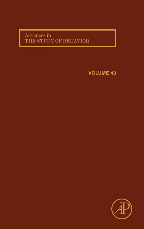Advances in the Study of Behavior: 43: Volume 43