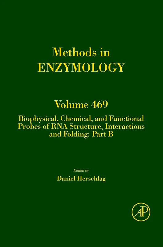 Biophysical Approaches to RNA Structure and Folding, Part B: 469 (Methods in Enzymology) (Methods in Enzymology, Volume 469)