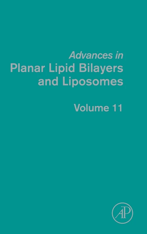 Advances in Planar Lipid Bilayers and Liposomes, Volume 11