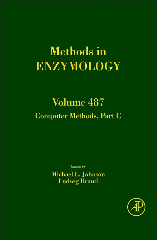 Computer Methods, Part C: 487 (Methods in Enzymology): Volume 487