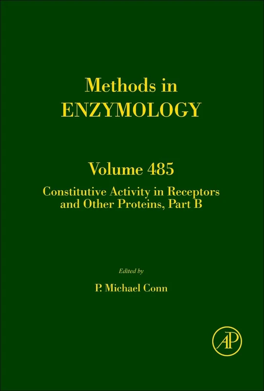 Constitutive activity in receptors and other Proteins, Part B (Methods in Enzymology): 485: Volume 485