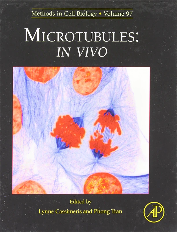 Microtubules: in vivo (Methods in Cell Biology): Volume 97