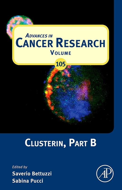Clusterin, Part B: Part B (Advances in Cancer Research): Volume 105 - Image 1