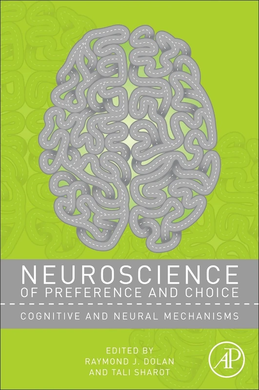 Neuroscience of Preference and Choice: Cognitive and Neural Mechanisms