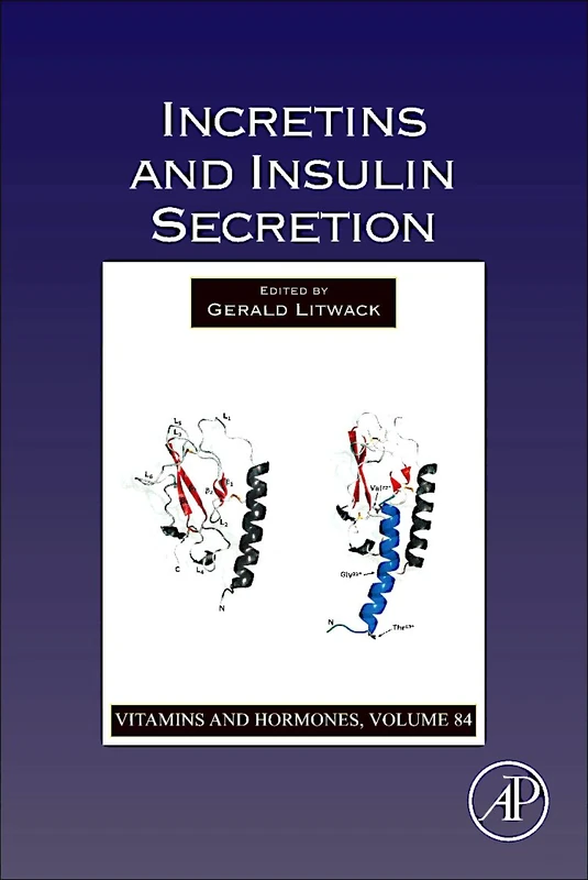 Academic Press Incretins and Insulin Secretion - Vol 84
