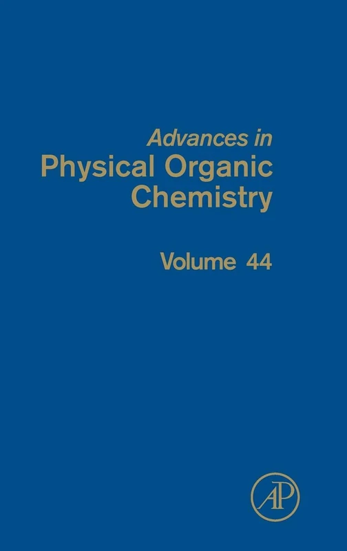 Advances in Physical Organic Chemistry: 44: Volume 44