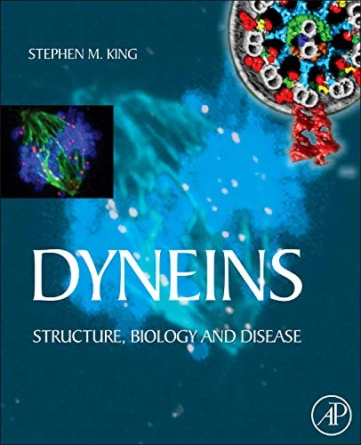 Academic Press - Dyneins: Structure, Biology and Disease