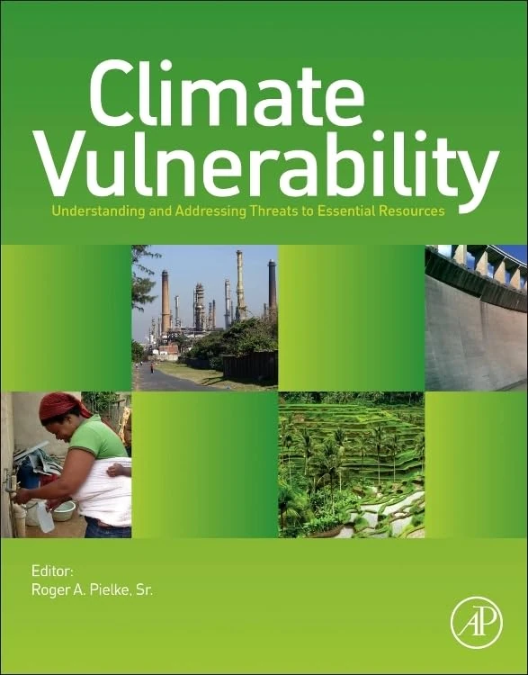 Climate Vulnerability: Understanding and Addressing Threats to Essential Resources (Climate Vulnerability, Volume 2)