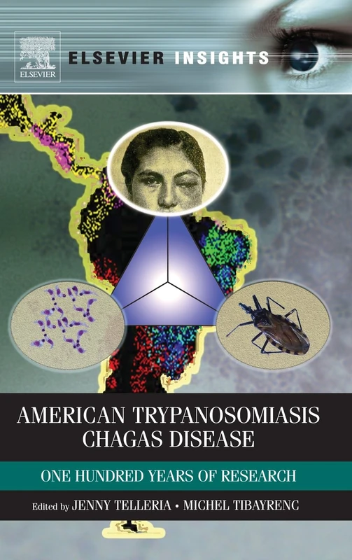 American Trypanosomiasis: Chagas Disease One Hundred Years of Research (Elsevier Insights)