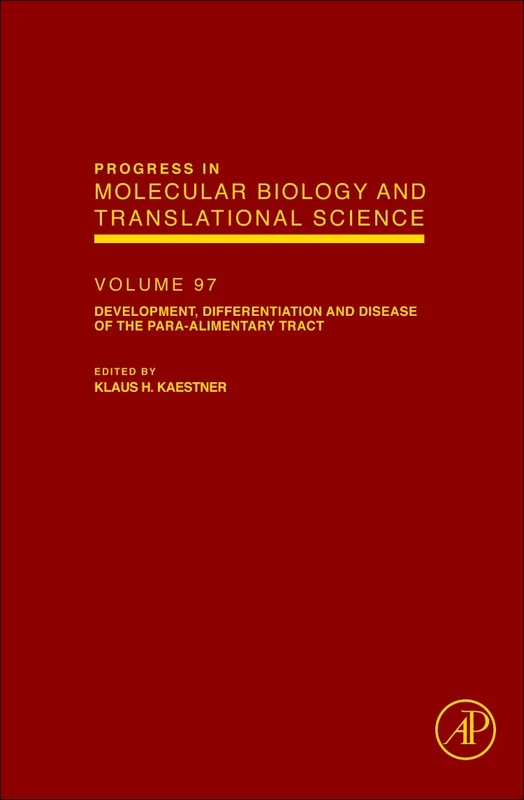 Development, Differentiation and Disease of the Para-alimentary Tract (Progress in Molecular Biology & Translational Science) (Progress in Molecular Biology and Translational Science): Volume 97
